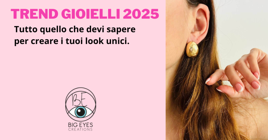 foto orecchino dorato indossato con testo trend gioielli 2025 e logo big eyes creations